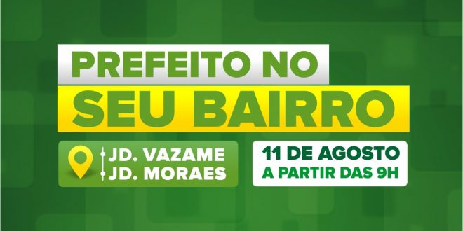 cartaz promocional do programa prefeito no seu bairro dos jardins Vazame e dos Moraes