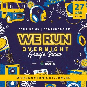 banner de divulgação do We Run Overnight Granja Viana